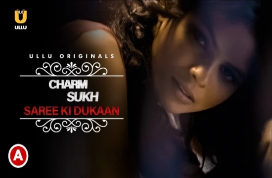 Charmsukh Saree Ki Dukaan (2022) Hindi Hot Web Series UllU